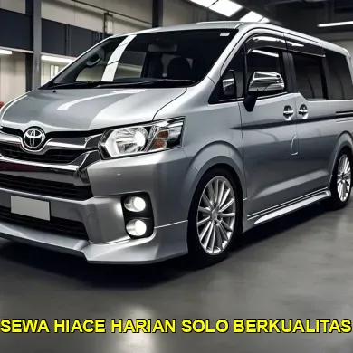 sewa hiace harian solo berkualitas